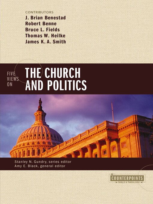Title details for Five Views on the Church and Politics by J. Brian Benestad - Available